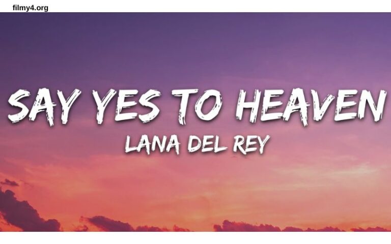 Lana Del Rey Say Yes To Heaven Lyrics
