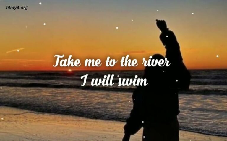 Take Me To The River I Will Swim Lyrics